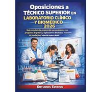 Oposiciones a Técnico Superior en Laboratorio Clínico y Biomédico 2026: Guía completa de preparación para exámenes con preguntas de práctica, ... de simulación y hojas de repaso rápido