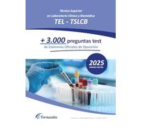Oposiciones a Técnico Superior en Laboratorio Clínico y Biomédico: + 3.000 preguntas tipo test de exámenes oficiales resueltas