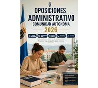 Oposiciones Auxiliar Administrativo Comunidad Autónoma 2026: Instituciones autonómicas, derecho administrativo, informática, atención ciudadana, psicotécnicos, test y simulacros