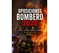 Oposiciones Bombero 2026: Temario específico, legislación, prevención, intervención, rescate, psicotécnicos, pruebas físicas y simulacros
