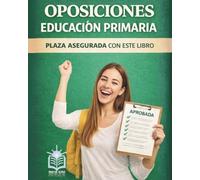 Oposiciones de Educación Primaria: Plaza asegurada con este libro