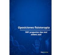 Oposiciones fisioterapia: 1001 cuestiones tipo test (volumen 1)