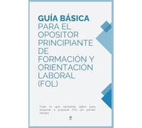 Oposiciones FOL para principiantes: Guía básica para entender el proceso, el temario y cómo empezar con estrategia en Formación y Orientación Laboral