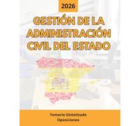 Oposiciones Gestión de la Administración Civil del Estado 2026: Temario Sintetizado y Actualizado