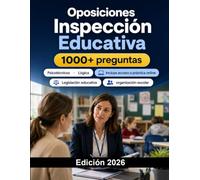 Oposiciones Inspección Educativa 2026: Legislación educativa, supervisión, evaluación, organización escolar, casos prácticos y exposición oral