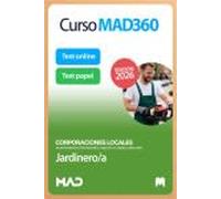 Oposiciones Jardinero/a de Ayuntamientos, Diputaciones y otras Corporaciones Locales. Paquete Ahorro de Libros y Curso MAD360