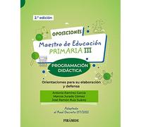 Oposiciones. Maestro de Educación Primaria III: Programación didáctica. Orientaciones para su elaboración y defensa (Psicología)