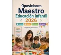 Oposiciones Maestro Educación Infantil 2026: Desarrollo infantil, programación didáctica, unidades, atención a la diversidad, legislación educativa y defensa oral