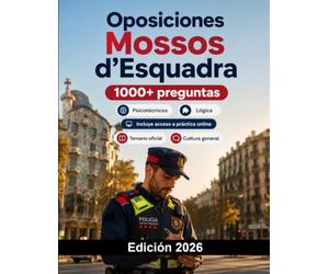 Oposiciones Mossos d'Esquadra 2026: Temario oficial, cultura general, psicotécnicos, entrevista, pruebas físicas, catalán y método de estudio