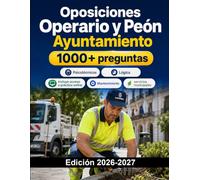 Oposiciones Operario y Peón Ayuntamiento: Mantenimiento, herramientas, seguridad laboral, servicios municipales, razonamiento básico, test y simulacros