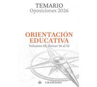 Oposiciones ORIENTACIÓN EDUCATIVA 2026: Volumen 3. Temas 36 al 52.