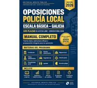 Oposiciones Policía Local - Escala Básica - Galicia: 105 plazas de acceso libre - Convocatoria 2026 | Manual completo estructurado según el programa ... supuestos didácticos y simulacros de examen