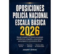 Oposiciones Policía Nacional Escala Básica 2026: Manual completo con temario actualizado psicotécnicos ortografía y conocimientos para preparar la convocatoria oficial