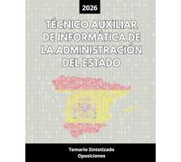 Oposiciones Técnico Auxiliar de Informática de la Administración del Estado 2026: Temario Sintetizado y Actualizado
