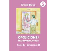 Oposiciones Tramitación Justicia: Tomo 5: temas 25 a 31