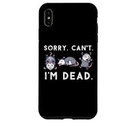 Opossum Sorry Cant Im Dead Funny Zarigüeya Humor Hombres Mujeres Niños Carcasa para iPhone XS MAX