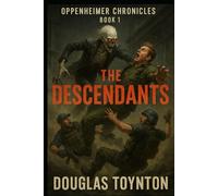 Oppenheimer Chronicles Book 1: The Descendants