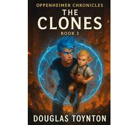 Oppenheimer Chronicles Book 2: The Clones