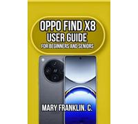 OPPO Find X8 User Guide: Professional Photography Mastery, and Battery Health Management