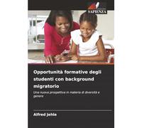 Opportunità formative degli studenti con background migratorio: Una nuova prospettiva in materia di diversità e genere