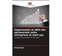 Opportunités et défis des partenariats entre entreprises et start-ups: Incubateurs et accélérateurs en Allemagne