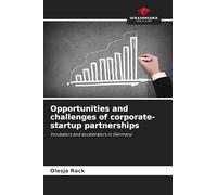 Opportunities and challenges of corporate-startup partnerships: Incubators and accelerators in Germany
