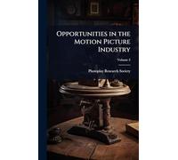 Opportunities in the Motion Picture Industry