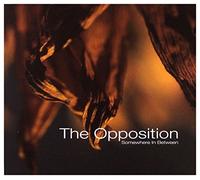 Opposition - Somewhere in Between
