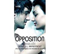 Opposition: ¿Y si el amor viajara a la velocidad de la luz?: 5 (Saga Lux #5)