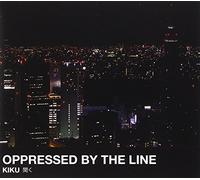 Oppressed By the Lin - Kiku