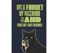 Opps, I Forgot My Password Again & Other Sh... I Can't Remember: A Funny Colorful Password Book & Internet Password Logbook for Adults and Seniors