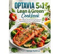 OPTAVIA 5&1 Lean & Green: 110+ Vibrant, Mouthwatering Recipes for Sustainable Fat Loss & Lasting Results