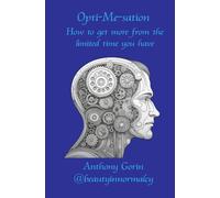 Opti-Me-sation: How to Get More from the Limited Time You Have