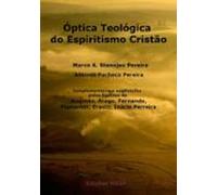 Óptica Teológica Do Espiritismo Cristão (ebook)