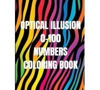 Optical Illusion 0-100 Numbers Coloring Book
