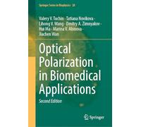 Optical Polarization in Biomedical Applications: 28 (Springer Series in Biophysics, 28)