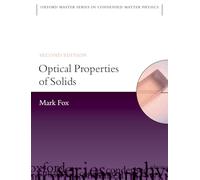 Optical Properties of Solids: 2ND EDITION: 3 (Oxford Master Series in Physics)