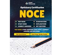 Optician NOCE Exam Unofficial Test Prep 2025: Comprehensive Study Guide for the American Board of Opticianry Certification: 330 Practice Questions for ... Optics, Anatomy, Dispensing, and Regulations