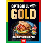 OPTIgrill GOLD Kochbuch: Die besten Rezepte empfohlen vom OptiGriller Benjamin Hetterich - Tefal - über 250 Seiten XXL Hardcover