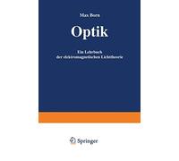 Optik: Ein Lehrbuch der elektromagnetischen Lichttheorie (German Edition)