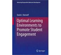 Optimal Learning Environments To Promote Student Engagement