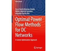 Optimal Power Flow Methods for DC Networks: A Convex Optimization Approach (Power Systems)