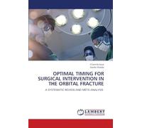OPTIMAL TIMING FOR SURGICAL INTERVENTION IN THE ORBITAL FRACTURE: A SYSTEMATIC REVIEW AND META-ANALYSIS
