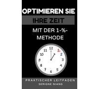 Optimieren Sie Ihre Zeit mit der 1-%-Methode