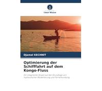 Optimierung der Schifffahrt auf dem Kongo-Fluss: Ein integrierter Ansatz auf der Grundlage von hydraulischer Modellierung und Fernerkundung