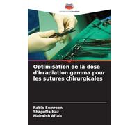 Optimisation de la dose d'irradiation gamma pour les sutures chirurgicales
