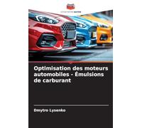 Optimisation des moteurs automobiles - Émulsions de carburant