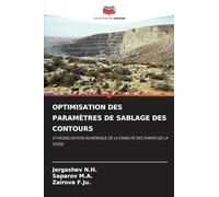 OPTIMISATION DES PARAMÈTRES DE SABLAGE DES CONTOURS: ET MODÉLISATION NUMÉRIQUE DE LA STABILITÉ DES PAROIS DE LA FOSSE
