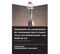 Optimisation du comportement de l'écoulement dans la tuyère d'une roue Pelton/turbine: une étude de cas