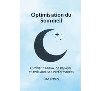 Optimisation du Sommeil : Comment Mieux Se Reposer et Améliorer ses Performances